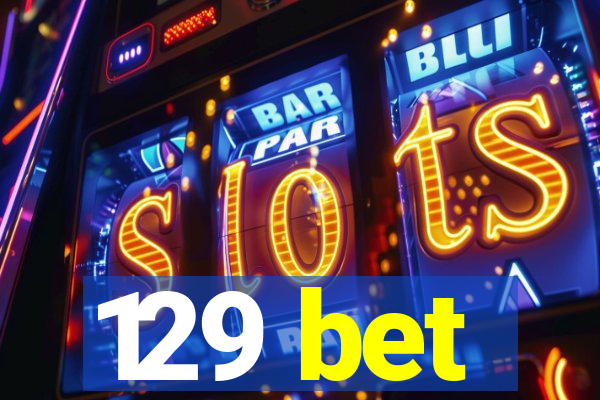 129 bet